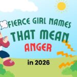 262-fierce-girl-names-that-mean-anger-in-2026