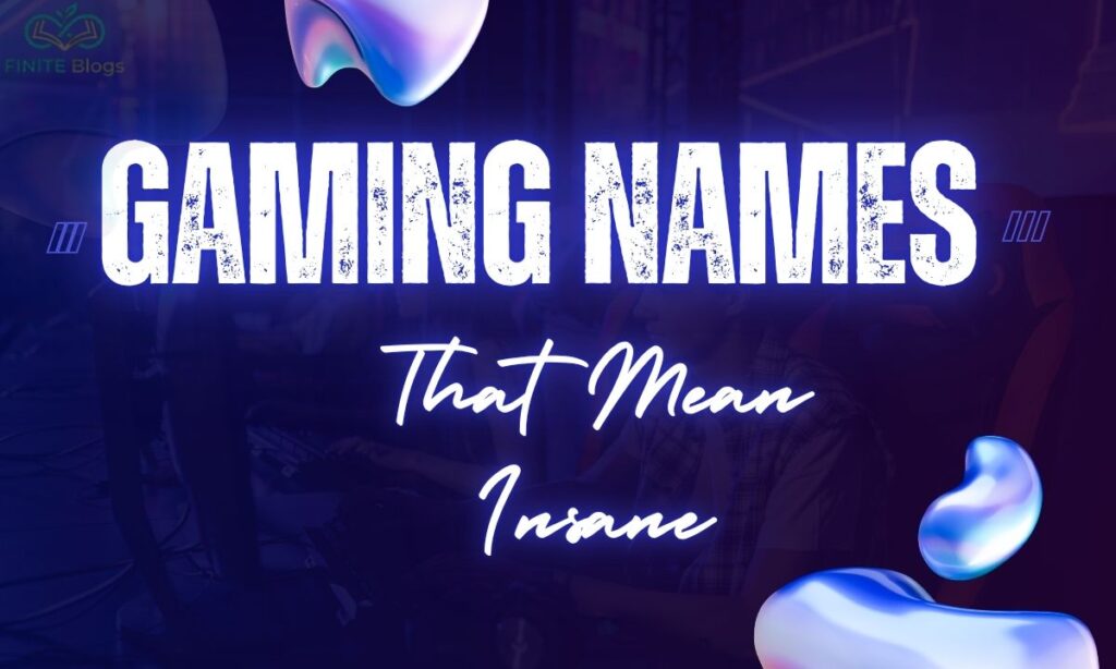 gaming-names-that-mean-insane