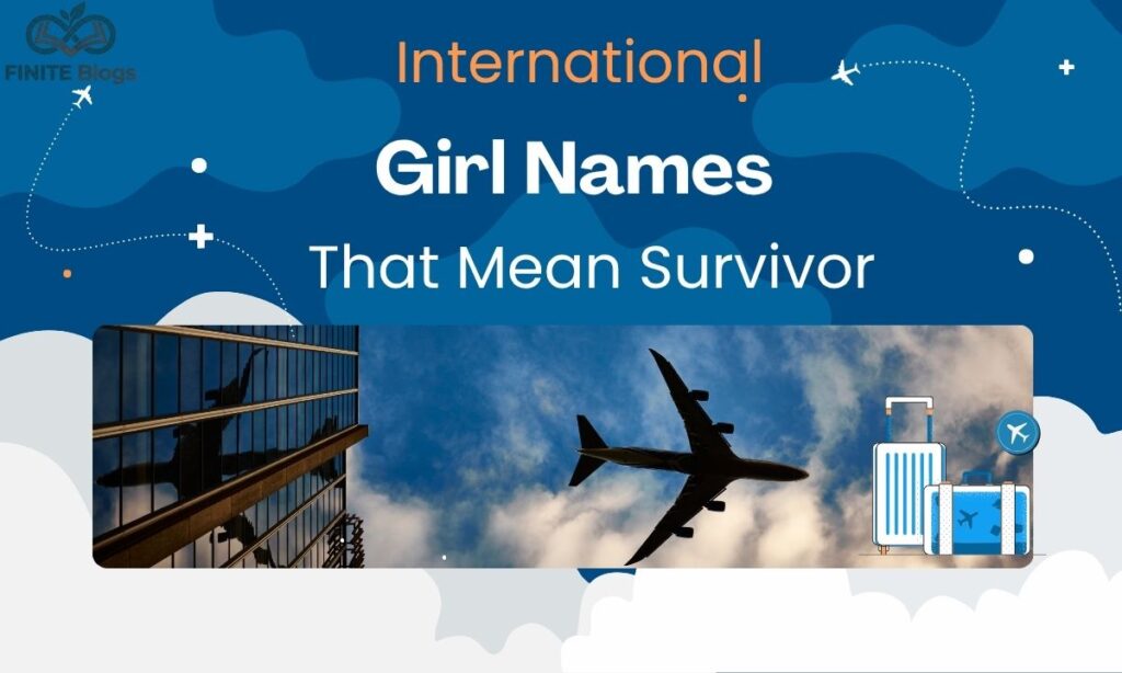 Girl Names That Mean Survivor