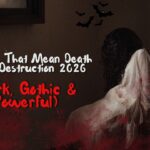 names-that-mean-death-and-destruction-2026 (1)
