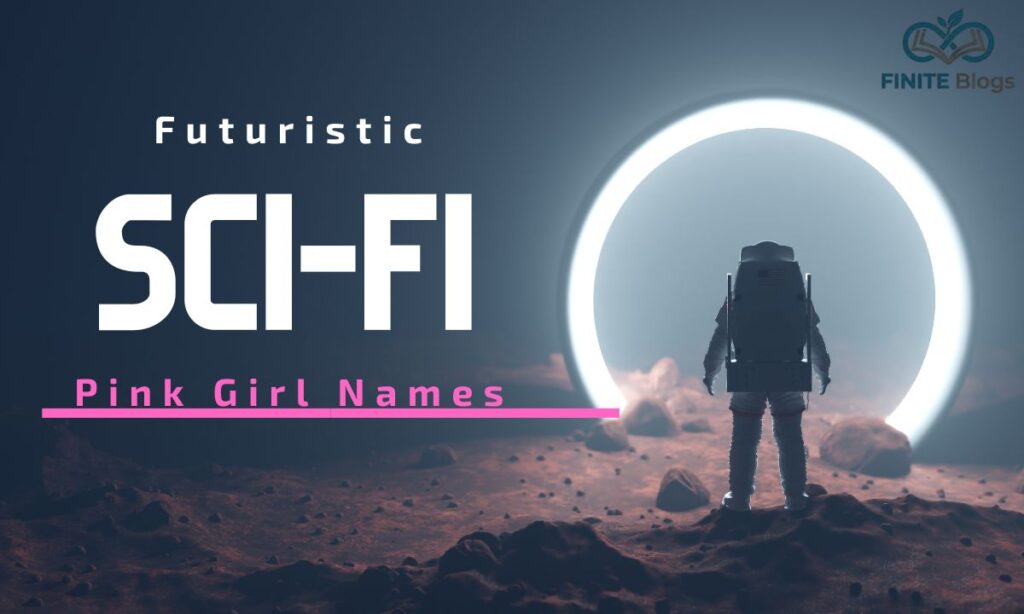 sci-fi-futuristic-pink-girl-names