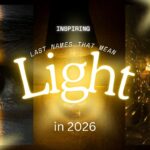 inspiring-last-names-that-mean-light-in-2026