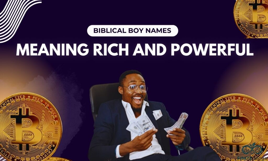 biblical-boy-names-meaning-rich-and-powerful