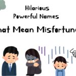 hilarious-powerful-names-that-mean-misfortune (1)