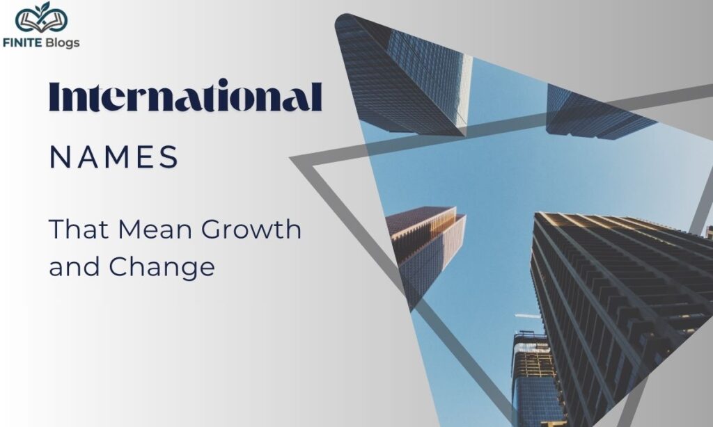 Names That Mean Growth and Change