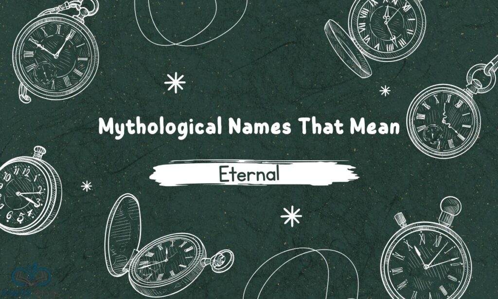 mythological-names-that-mean-eternal