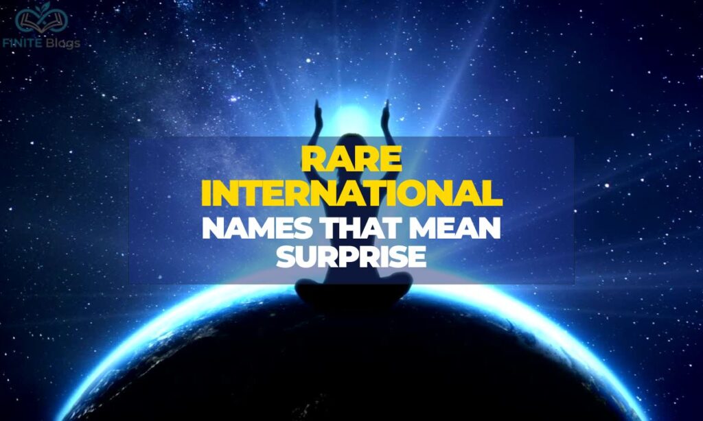 rare-international-names-that-mean-surprise