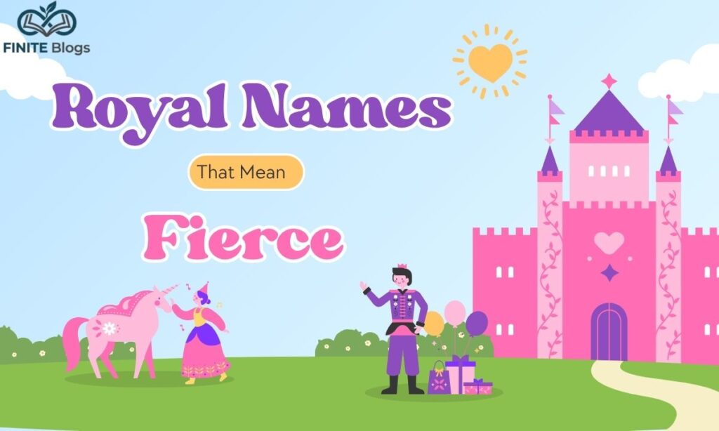 royal-names-that-mean-fierce