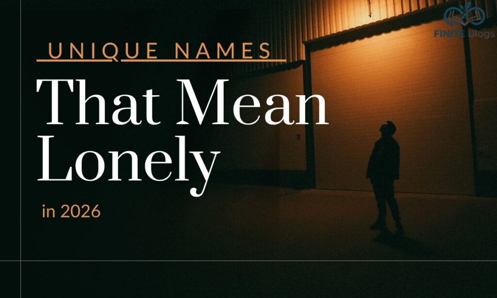 unique-names-that-mean-lonely-in-2026 (1)