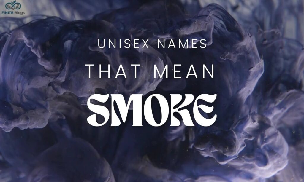 unisex-names-that-mean-smoke